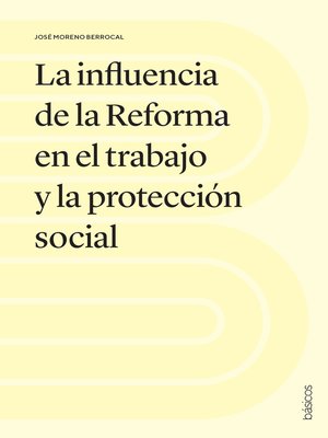 cover image of La influencia de la Reforma en el trabajo y la protección social